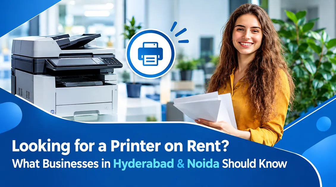 Printing solutions in Hyderabad for office printer rental services
